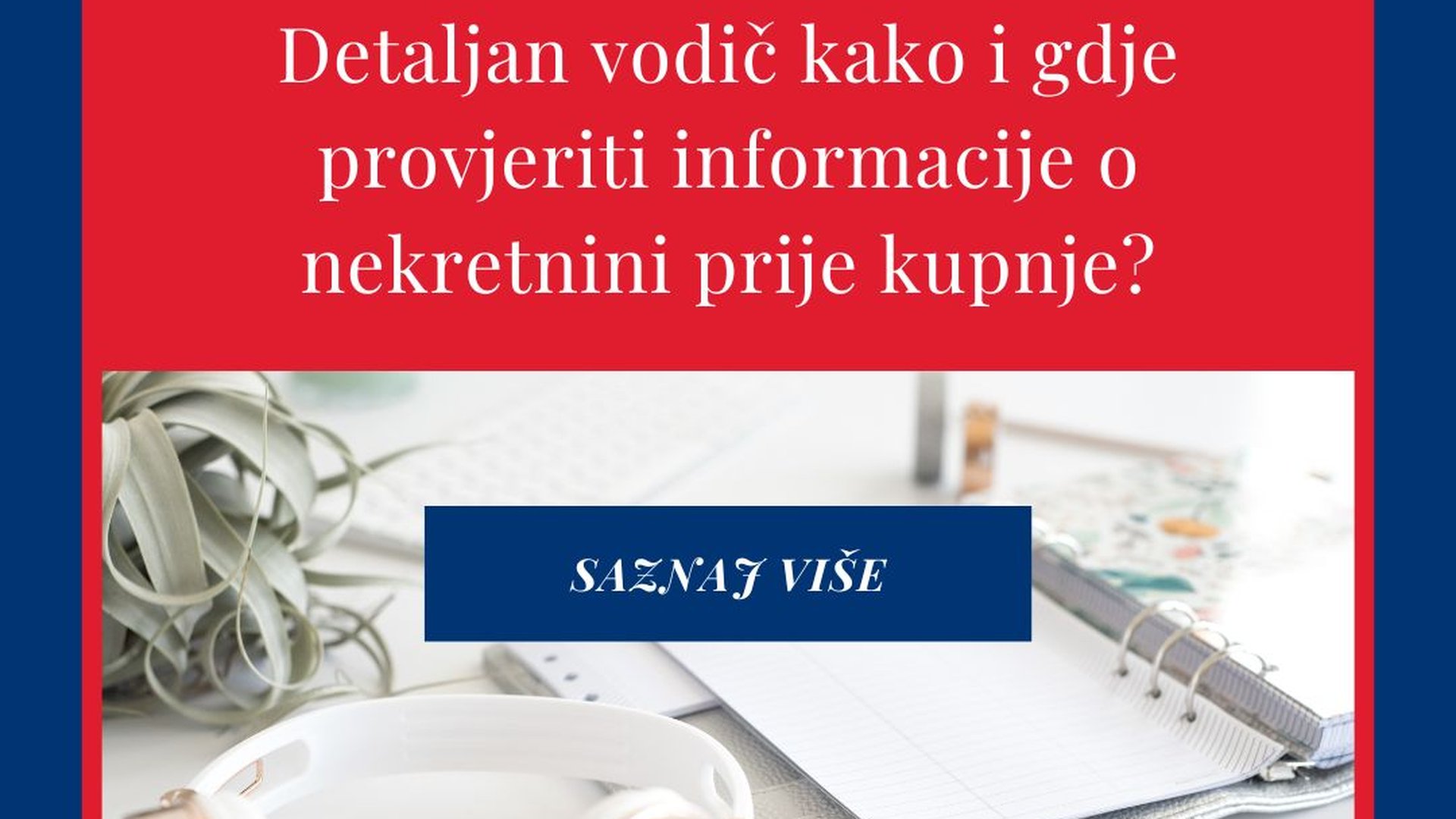 Detaljan vodič kako i gdje provjeriti informacije o nekretnini prije kupnje?